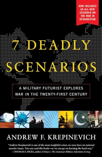 7 Deadly Scenarios: A Military Futurist Explores the Changing Face of War in the 21st Century von Bantam